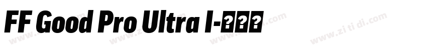 FF Good Pro Ultra I字体转换
